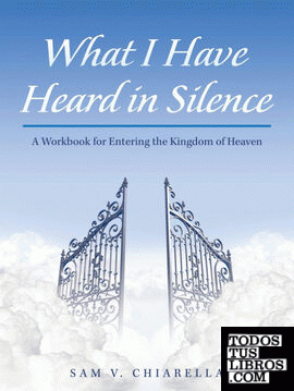 What I Have Heard in Silence