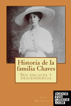 HISTORIA DE LA FAMILIA CHAVES