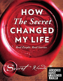 HOW THE SECRET CHANGED MY LIFE