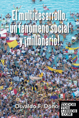 El multidesarrollo, un fenómeno social y ¡millonario!