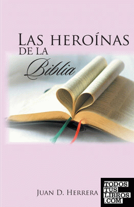 Las heroínas de la Biblia