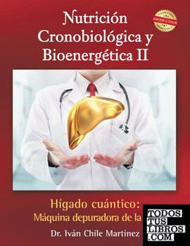 Nutrición cronobiológica y bioenergética II ((Edición a color))