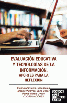 Evaluación Educativa Y Tecnologías De La Información. Aportes Para La Reflexión