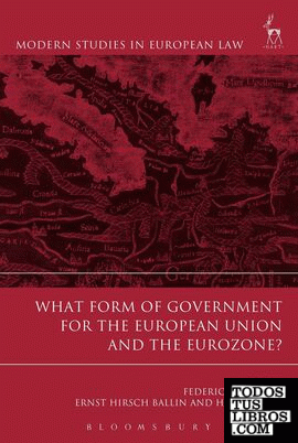 WHAT FORM OF GOVERNMENT FOR THE EUROPEAN UNION AND THE
