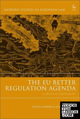 THE EU BETTER REGULATION AGENDA. A CRITICAL ASSESSMENT