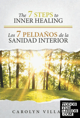 The 7 Steps to Inner Healing - Los 7 Peldaños de la Sanidad Interior