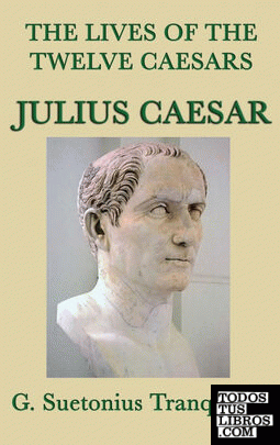 The Lives of the Twelve Caesars -Julius Caesar-