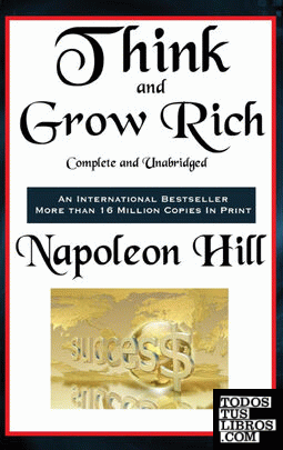 Think and Grow Rich Complete and Unabridged