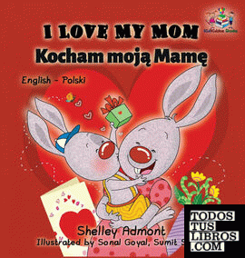 I Love My Mom (English Polish Bilingual Book)