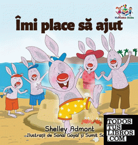 I Love to Help (Romanian Language book for kids)