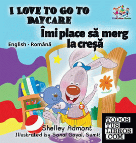 I Love to Go to Daycare (English Romanian Children's Book)