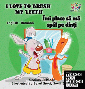 I Love to Brush My Teeth (English Romanian children's book)