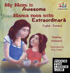 My Mom is Awesome (English Romanian children's book)