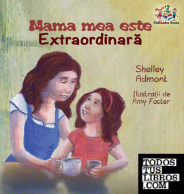 My Mom is Awesome ( Romanian book for kids)
