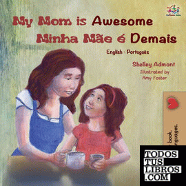 My Mom is Awesome (English Portuguese Bilingual Book)