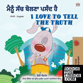 I Love to Tell the Truth (Punjabi English Bilingual Book for Kids - Gurmukhi)
