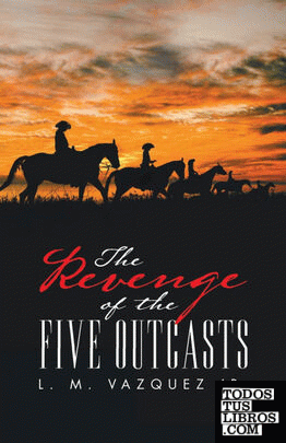 The Revenge of the Five Outcasts