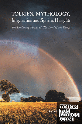 Tolkien, Mythology, Imagination and Spiritual Insight