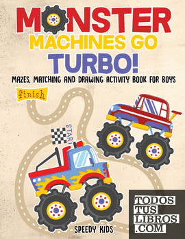 Monster Machines Go Turbo! Mazes, Matching and Drawing Activity Book for Boys