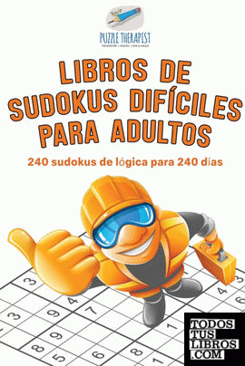 Libros de sudokus difíciles para adultos | 240 sudokus de lógica para 240 días