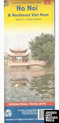 Ha Noi & Northeast Viet Nam 1:18000 / 1:500000 Ha Noi & Northeast Viet Nam 1:18000 / 1:500000