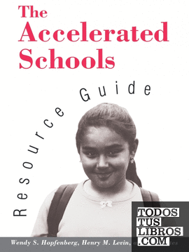 THE ACCELERATED SCHOOLS RESOURCE GUIDE