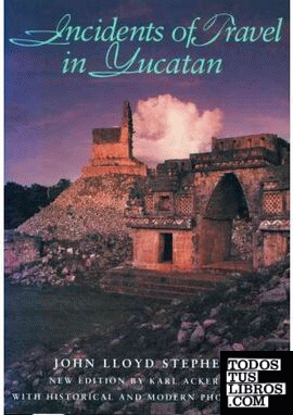 INCIDENTS OF TRAVEL IN YUCATAN