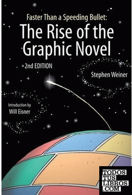 FASTER THAN A SPEEDING BULLET. THE RISE OF THE GRAPHIC NOVEL