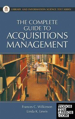 Complete Guide to Acquisitions Management, The