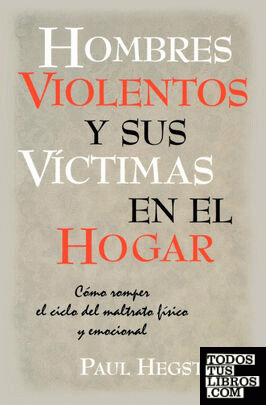Hombres Violentos y Sus VÍctimas en el Hogar
