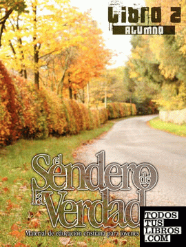 EL SENDERO DE LA VERDAD, LIBRO 2 (Alumno)