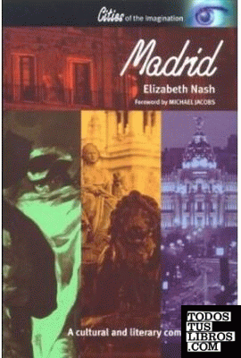 MADRID A CULTURAL AND LITERARY COMPANION