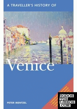 A TRAVELLER'S HISTORY OF VENICE