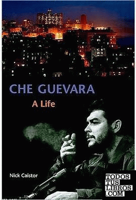CHE GUEVARA A LIFE