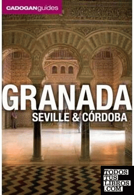 GRANADA, SEVILLE AND CÓRDOBA (5TH EDITION)