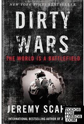 DIRTY WARS: THE WORLD IS A BATTLEFIELD