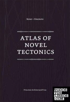 REISER + UMEMOTO: ATLAS OF NOVEL TECTONICS