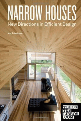 Narrow houses. new directions in efficient design