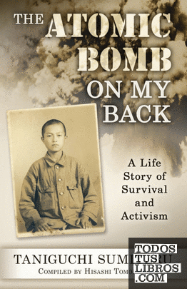 The Atomic Bomb on My Back