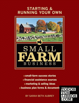 Starting & Running Your Own Small Farm Business
