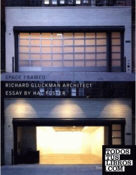 GLUCKMAN: RICHARD GLUCKMAN ARCHITECT. SPACE FRAMED