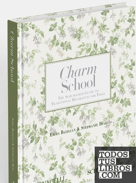 Charm School The Schumacher Guide to Traditional Decorating