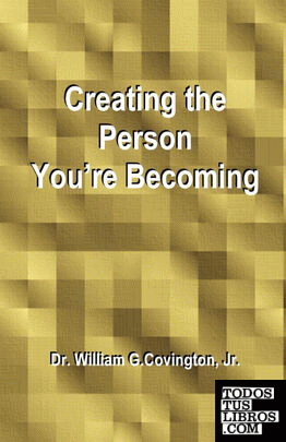 Creating the Person You're Becoming