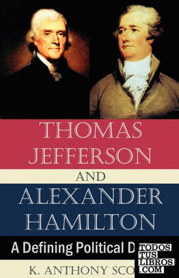 Thomas jefferson and alexander hamilton debate new arrivals