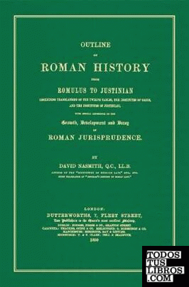 OUTLINE OF ROMAN HISTORY FROM ROMULUES TO JUSTINIAN.