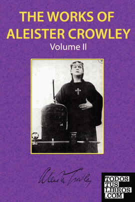 The Works of Aleister Crowley Vol. 2
