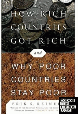 HOW RICH COUNTRIES GOT RICH AND WHY POOR COUNTRIES STAY POOR