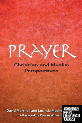 Prayer Christian and Muslim Perspectives