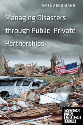 Managing Disasters through Public-Private Partnerships