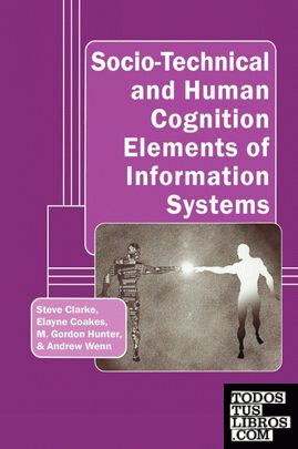 Socio-Technical and Human Cognition Elements of Information Systems